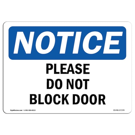 Signmission Safety Sign, OSHA Notice, 12" Height, Rigid Plastic, Please Do Not Block Door Sign, Landscape OS-NS-P-1218-L-17374